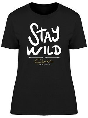 מוטיבציה יומיומית - הכל על מוטיבציה  חולצות     Motivational Chic Stay Wild Art Women&#039;s Tee -Image by Shutterstock
