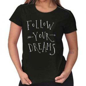 מוטיבציה יומיומית - הכל על מוטיבציה  חולצות     Follow Your Dreams Motivational Inspirational Positive Womens Tee T Shirts