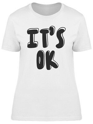    Motivational It Is Ok Quote Women&#039;s Tee -Image by Shutterstock